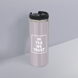In Tea We Trust Stainless Steel Travel Mug