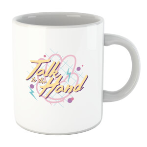 Talk To The Hand Mug