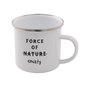 Force Of Nature. Anxiety Enamel Mug – White