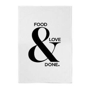 Food & Love & Done Cotton Tea Towel