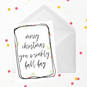 Merry Christmas You Wrinkly Ball Bag Greetings Card