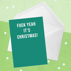 Fuck Yeah It's Christmas! Greetings Card
