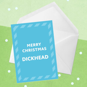 Merry Christmas Dickhead Greetings Card