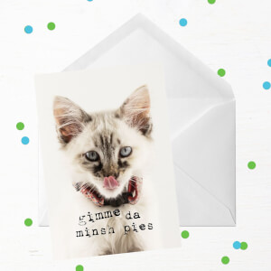 Gimme Da Minsh Pies Greetings Card