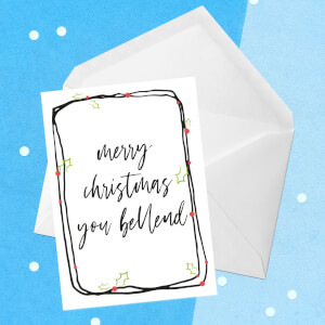 Merry Christmas You Bellend Greetings Card