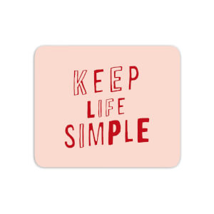 The Motivated Type Keep Life Simple Mouse Mat