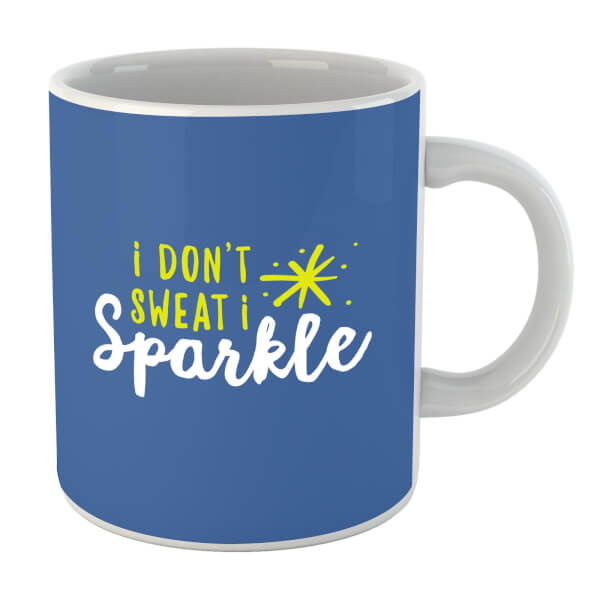 I Don't Sweat I Sparkle Mug