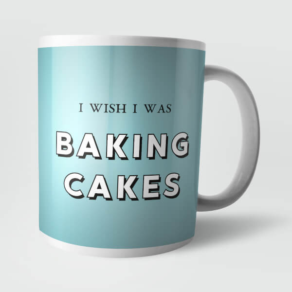 I Wish I Was Baking Cakes Mug