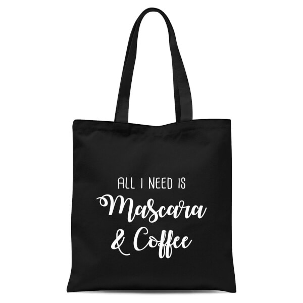 All I Need Is Mascara and Coffee Tote Bag - Black