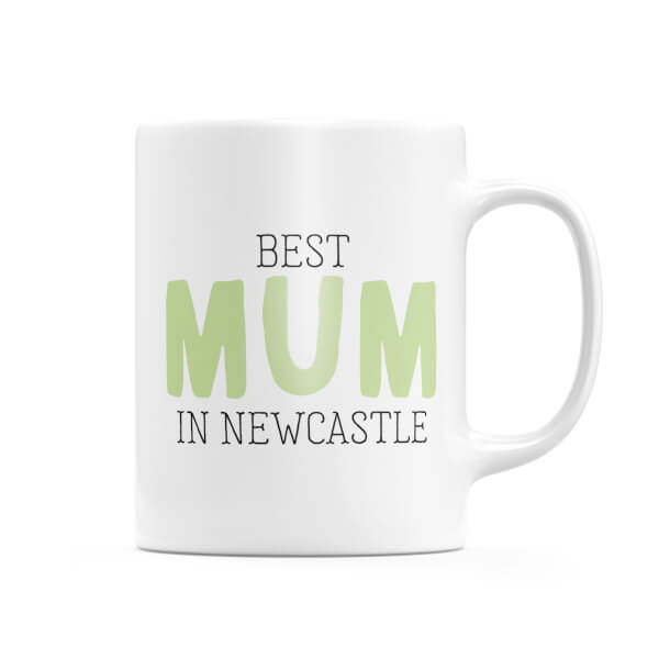 Best Mum In Newcastle Mug