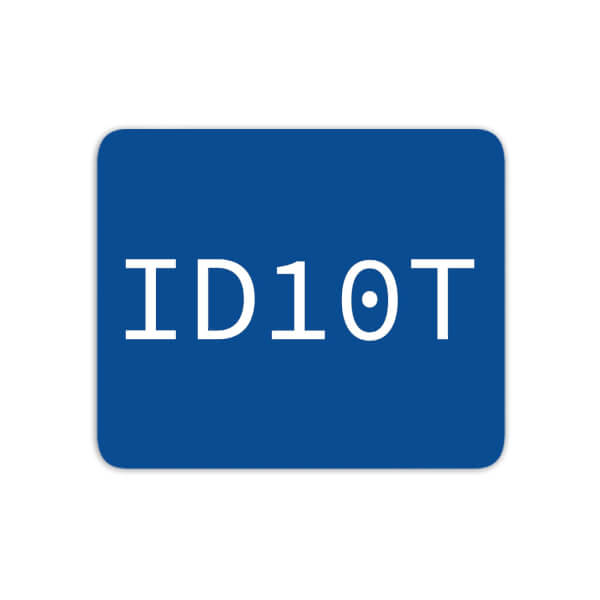 Mouse Mats ID10T Mouse Mat