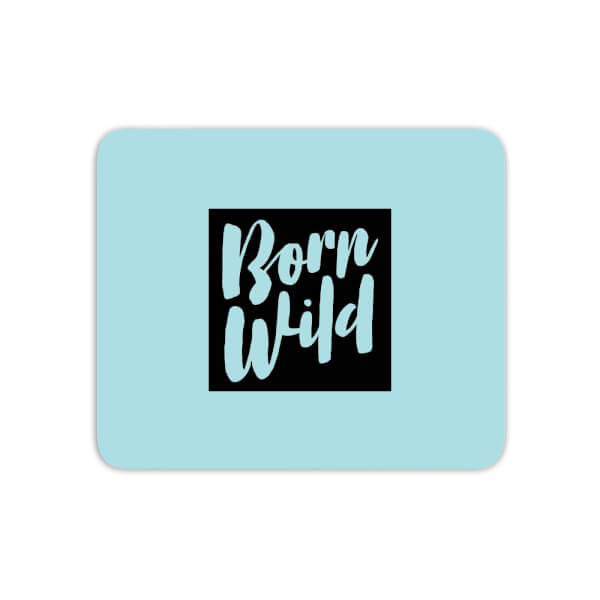 Born Wild Mouse Mat
