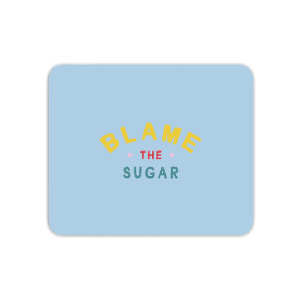 Blame The Sugar Mouse Mat