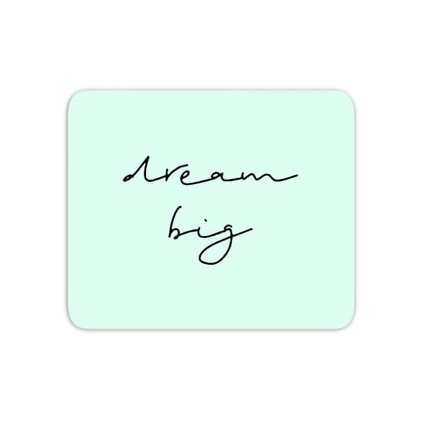 Dream Big Mouse Mat