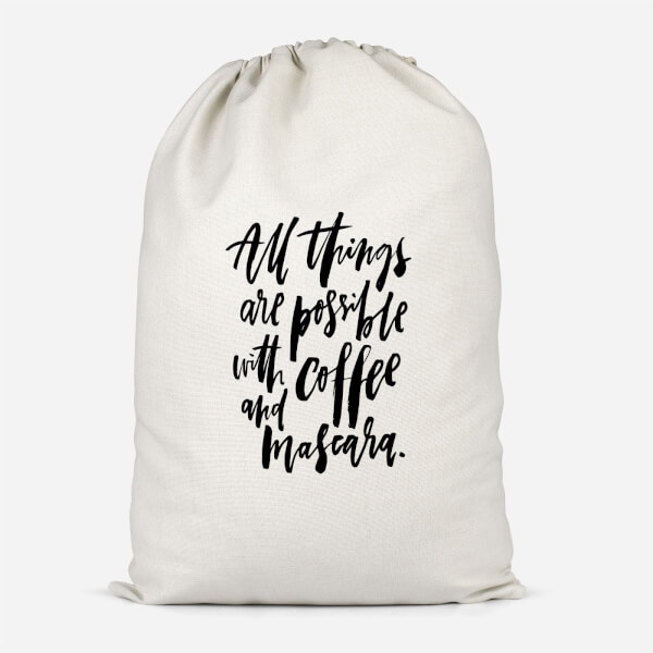 By IWOOT All Things Are Possible With Coffee And Mascara Cotton Storage Bag - Small | 