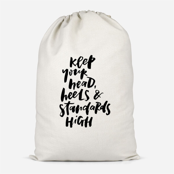 Keep Your Head, Heels And Standards High Cotton Storage Bag - Small