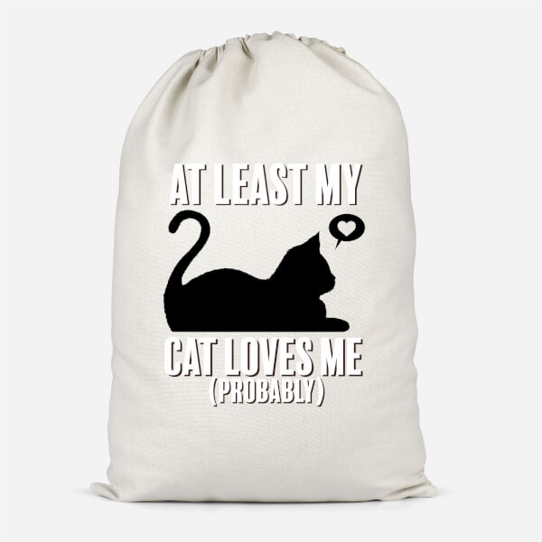 At Least My Cat Loves Me Cotton Storage Bag - Small