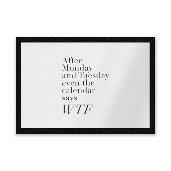 Even The Calendar Says WTF Entrance Mat