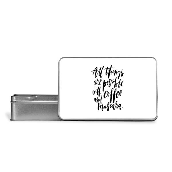 All Things Are Possible With Coffee And Mascara Metal Storage Tin