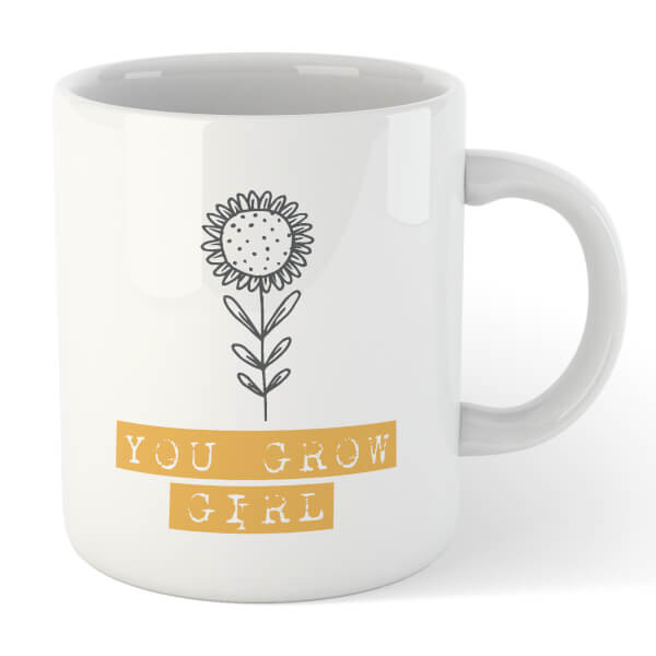 You Grow Girl Mug