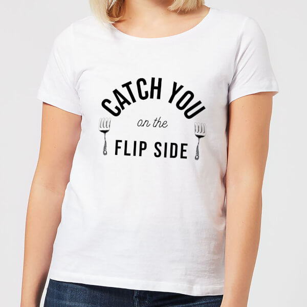 By IWOOT Cooking Catch You On The Flip Side Women's T-Shirt - XS - White | adult
